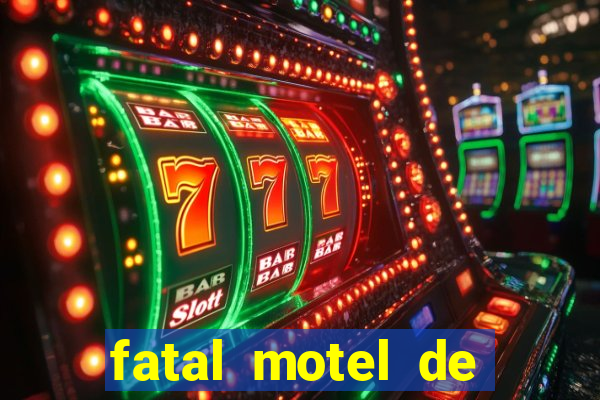 fatal motel de nova mutum