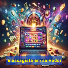 massagista em salvador