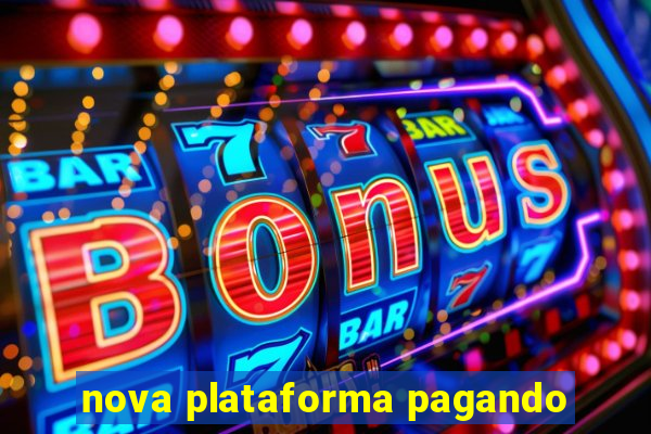 nova plataforma pagando