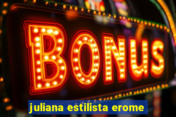 juliana estilista erome