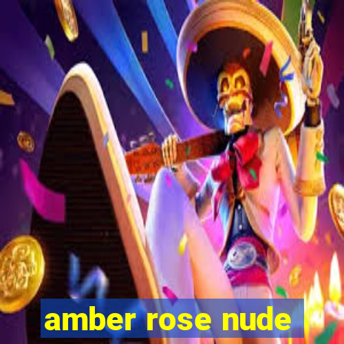 amber rose nude