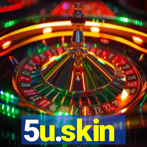 5u.skin