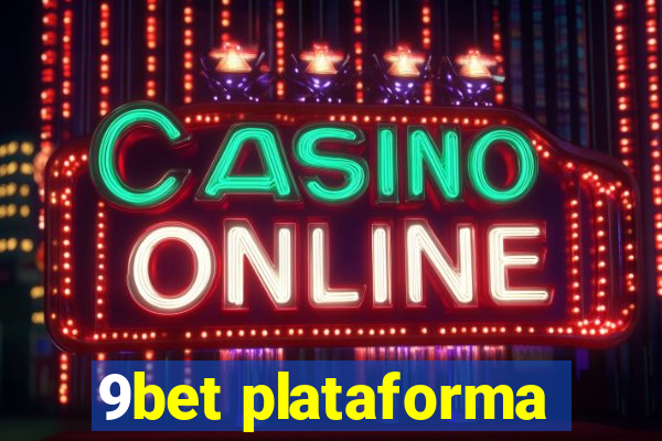 9bet plataforma