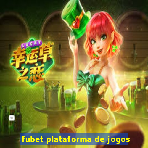 fubet plataforma de jogos