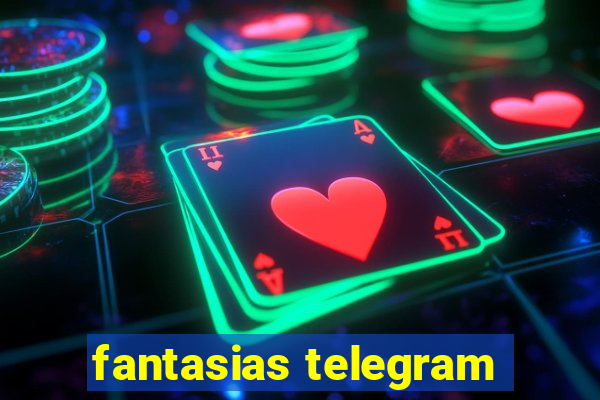 fantasias telegram