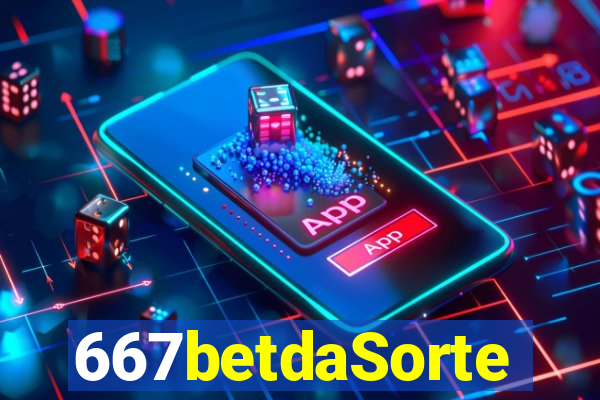 667betdaSorte