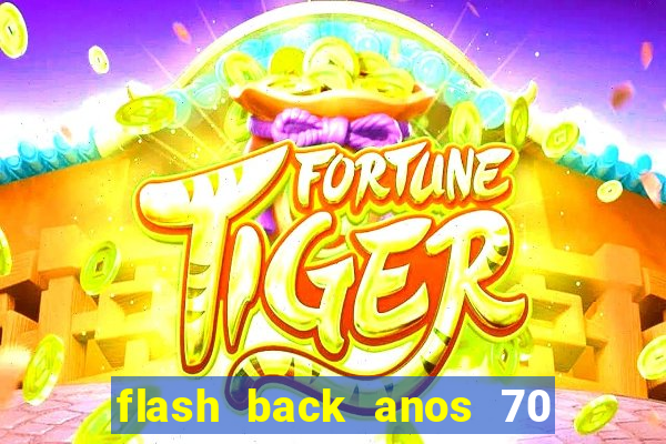 flash back anos 70 80 90 internacional download