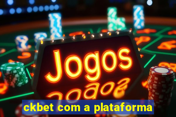 ckbet com a plataforma