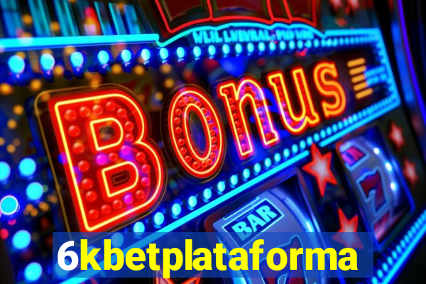 6kbetplataforma