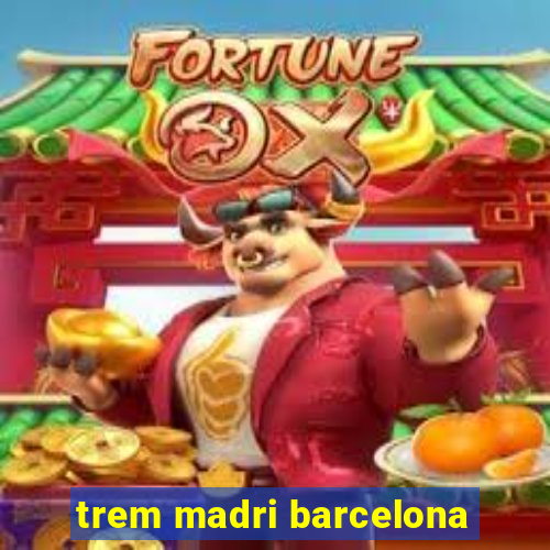 trem madri barcelona