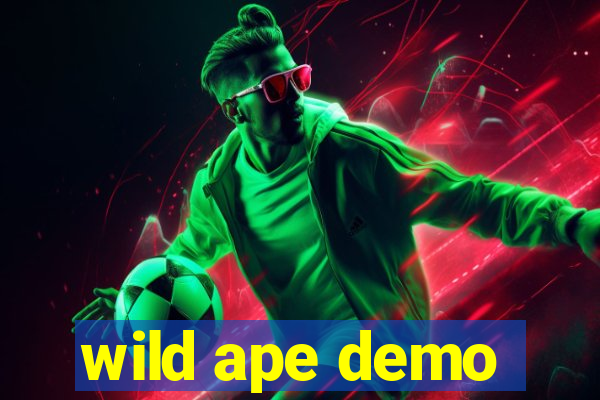 wild ape demo