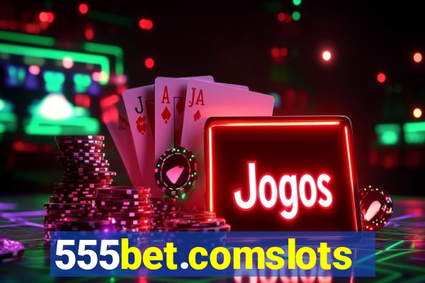 555bet.comslots