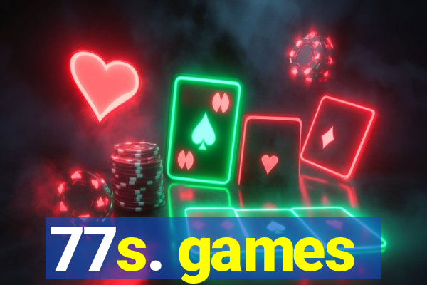 77s. games