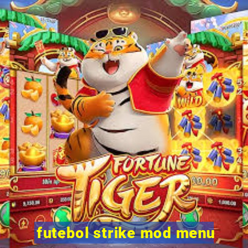 futebol strike mod menu