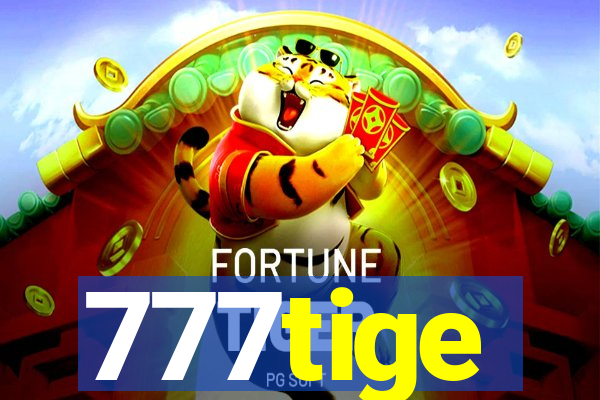 777tige