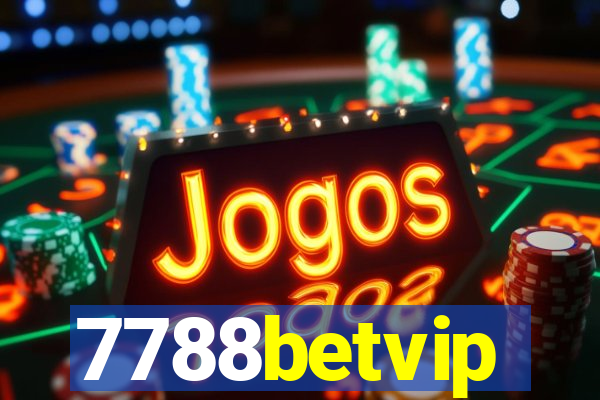 7788betvip