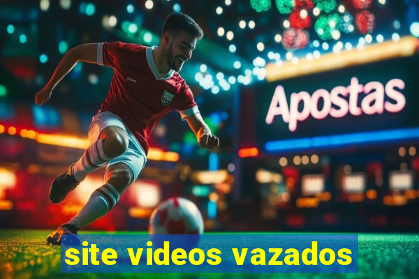 site videos vazados