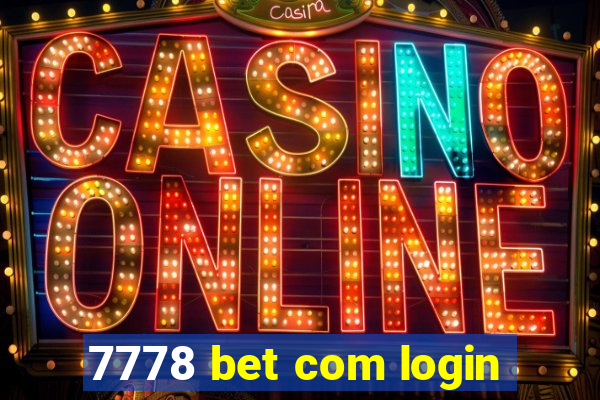 7778 bet com login