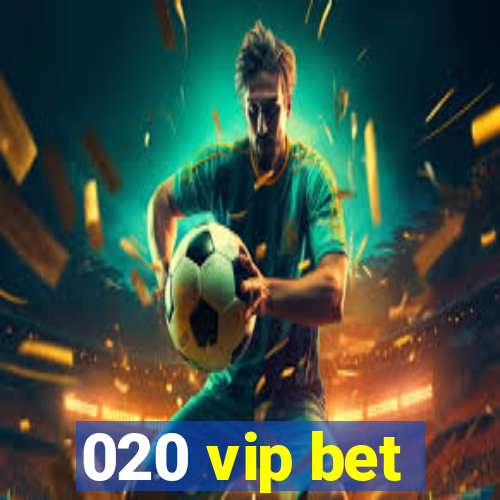 020 vip bet