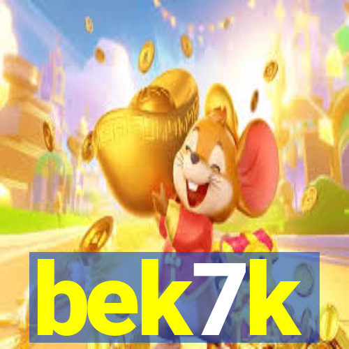 bek7k