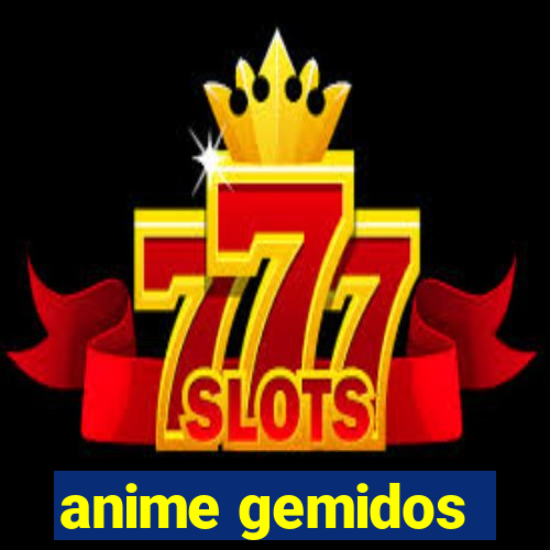 anime gemidos