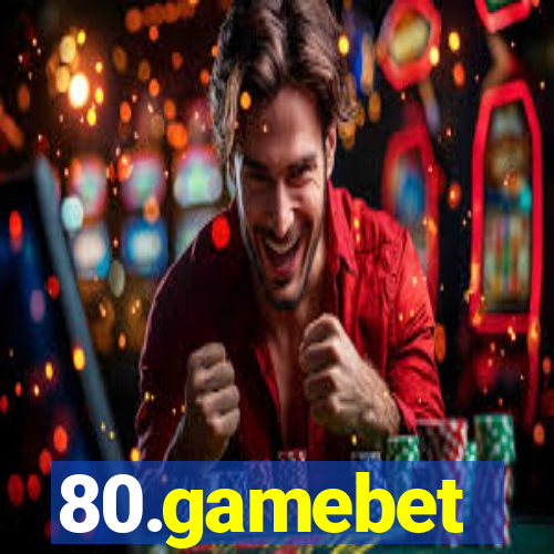 80.gamebet