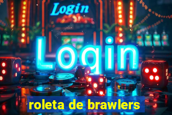 roleta de brawlers