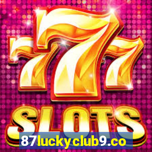 87luckyclub9.com