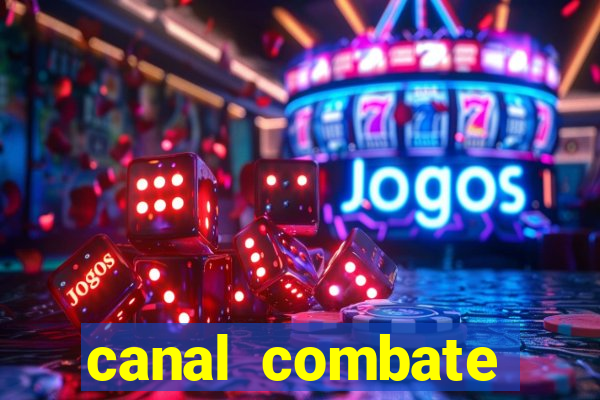 canal combate online ao vivo multicanais