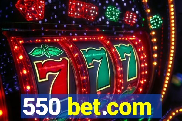 550 bet.com