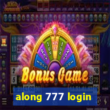 along 777 login