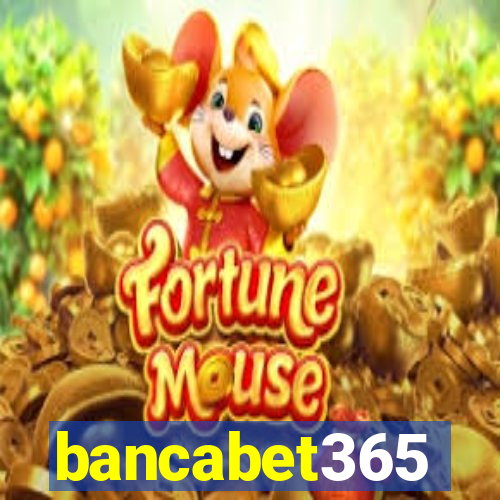 bancabet365