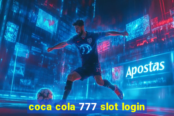 coca cola 777 slot login