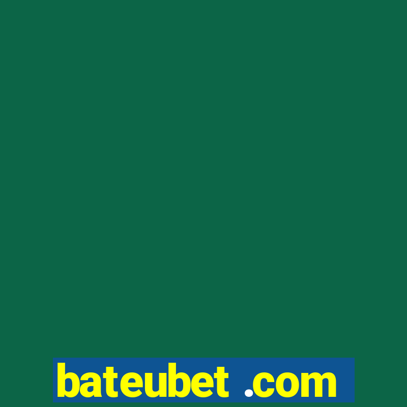 bateubet .com