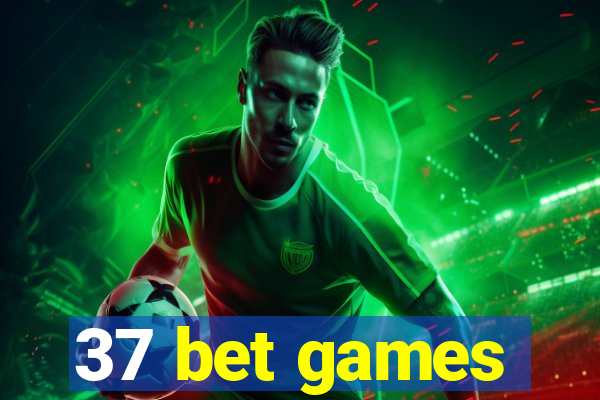 37 bet games