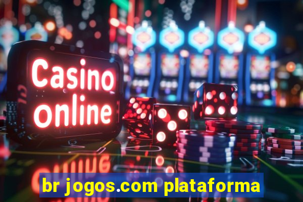 br jogos.com plataforma