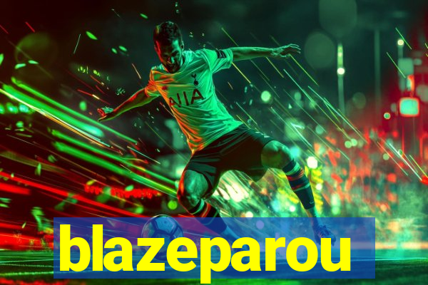 blazeparou