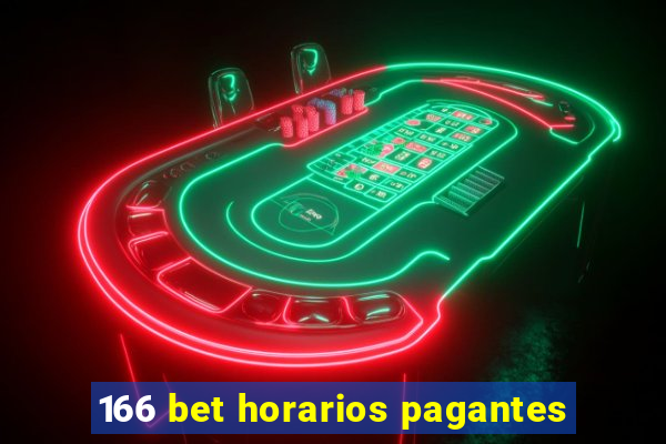 166 bet horarios pagantes