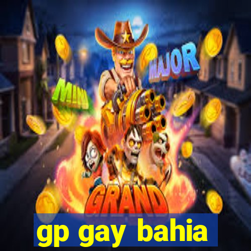 gp gay bahia