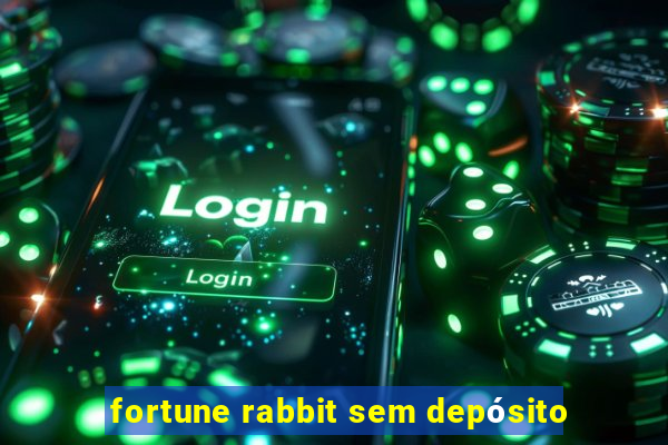 fortune rabbit sem depósito