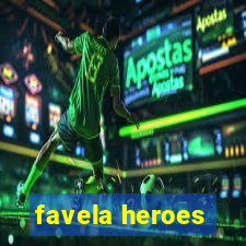 favela heroes