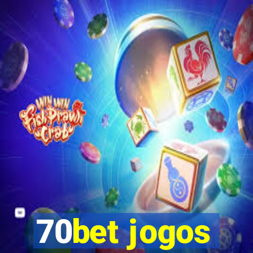 70bet jogos