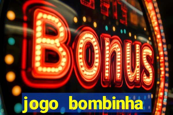 jogo bombinha ganhar dinheiro