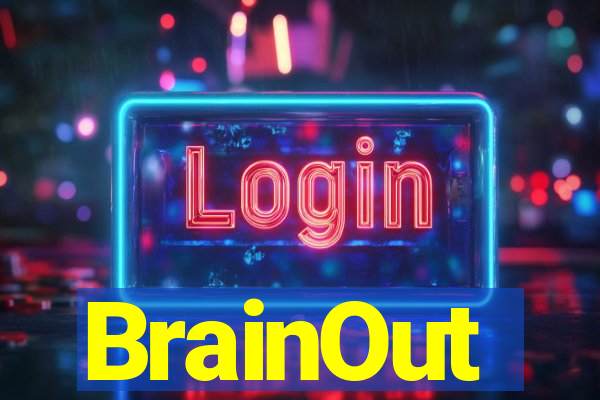 BrainOut