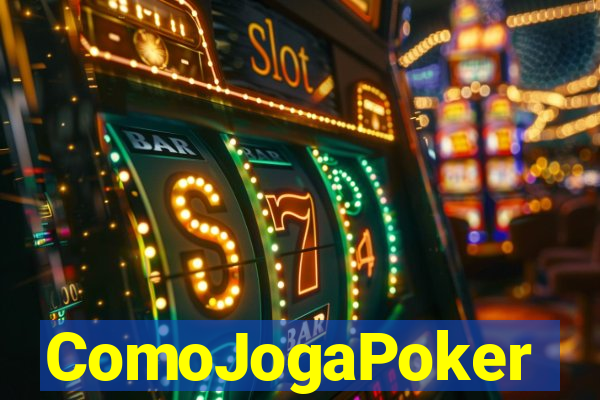 ComoJogaPoker