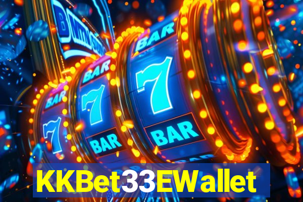 KKBet33EWallet