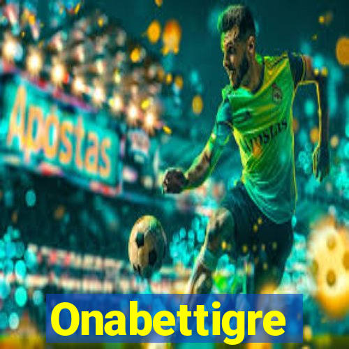 Onabettigre