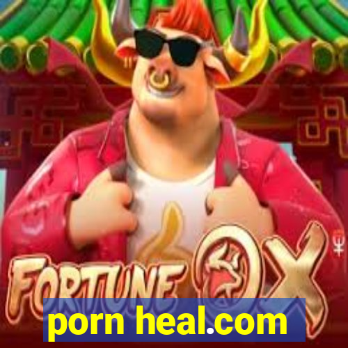 porn heal.com