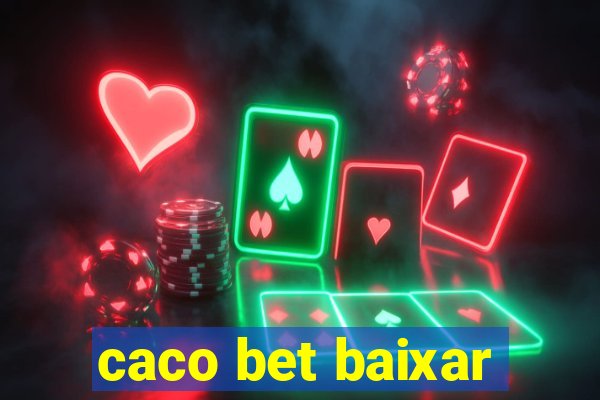 caco bet baixar