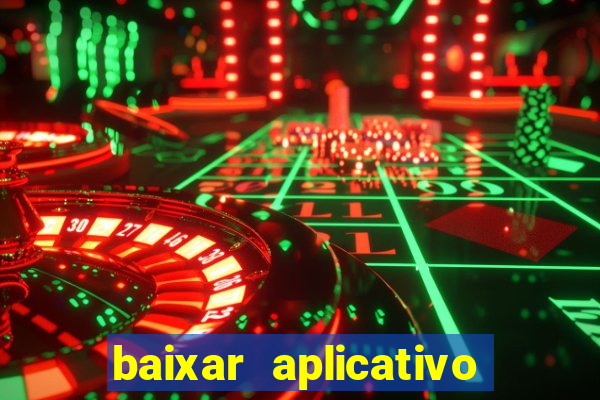 baixar aplicativo de jogos para ganhar dinheiro